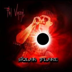 Phil Vincent : Solar Flare Phil Vincent : Solar Flare